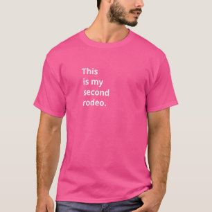 Grappig Western, dit is mijn tweede rodeo T-shirt