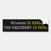 Grappig "Wetenschap is echt. Het President is Fake Bumpersticker (Voorkant)