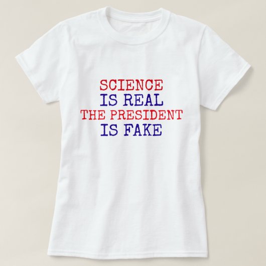 Grappig "Wetenschap is echt. Het President is kapo T-shirt (Design voorkant)