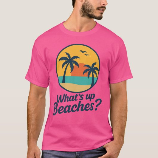 Grappig What's Up Beaches Grafisch T-shirt (Voorkant)