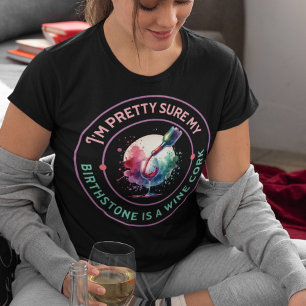 Grappig wijncitaat voor wijnliefhebbende vrouwen, t-shirt