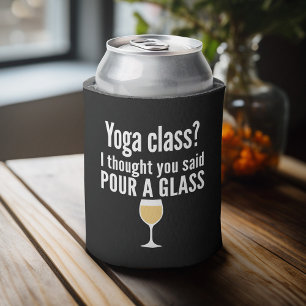 Grappig wijncitaat - Yoga-klasse? Een glas vormen Blikjeskoeler