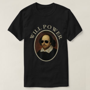 Grappig Will Power Shakespeare Citat Shirt