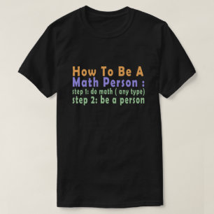 Grappig Wiskunde hoe je een Wiskunde persoon kunt T-shirt