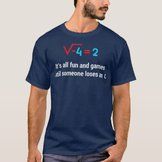 Grappig Wiskunde is allemaal plezier en games tot  T-shirt
