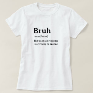 Grappig woordenboek definitie bruh t-shirt