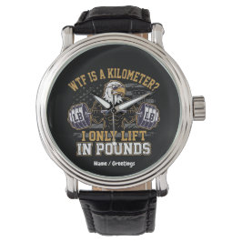 Grappig WTF Is Een Kilometer Ik Til Alleen In Pond Horloge