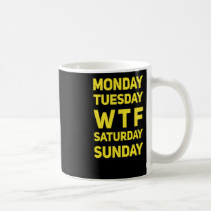 Grappig WTF MTWTFS dagen van de week cadeau idee Koffiemok