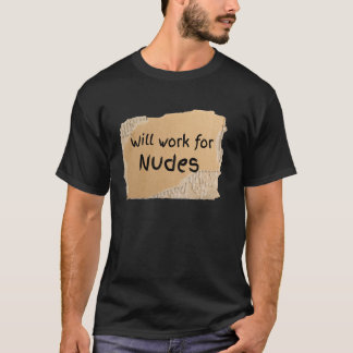 Grappig Zal Werken Voor Naakt Bord Voor Man Of Vro T-shirt