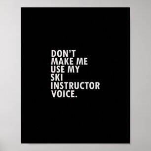 Grappig zeggende ski-instructeur skien T-shirt  Poster