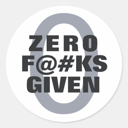 Grappig "Zero ... gegeven" Ronde Sticker (Voorkant)
