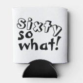 Grappig zestig, wat citaat 60th Birthday Blikjeskoeler (Achterkant)