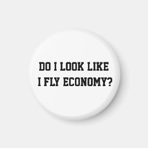 Grappig Zie ik eruit alsof ik economy class reis?  Magneet