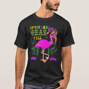 Grappig zijn Mardi Gras Y'all Flamingo Gift Idea C T-shirt