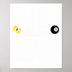Grappig zwembad Biljart Aim Shoot Swear Herhaal Bi Poster