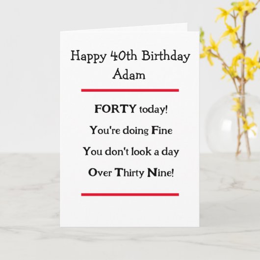Grappige 40e Verjaardagsvers Verjaardags Kaart (Gele Bloem)