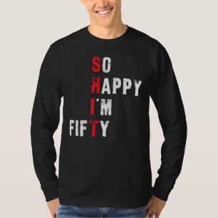 Grappige 50ste verjaardag - zo blij dat ik vijftig t-shirt