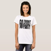 Grappige 60e verjaardag: 60 vandaag en klaar om te t-shirt (Voorkant volledig)
