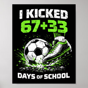 Grappige 67 33 dagen schooljongens 100e dag voetba poster