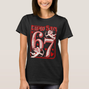 Grappige 67 Cud Zegt 67 Valentijnsdag Koppel Match T-shirt