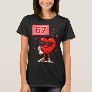 Grappige 67 Meme Schattige Valentijn Zes Zeven Lie T-shirt