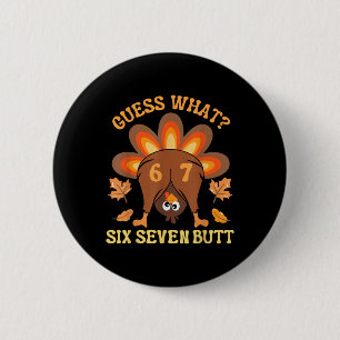 Grappige 67 Meme Thanksgiving kalkoen raad wat zes Ronde Button 5,7 Cm