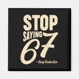Grappige 67 Zes Zeven Rare Leraar Meme T-shirts Vo Magneet