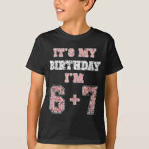 Grappige 6 7 13e Verjaardag Zes Zeven Tiener 13 Ja T-shirt