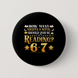 Grappige 6-7 Lezen Meme Citaat Leraar Bibliothecar Ronde Button 5,7 Cm
