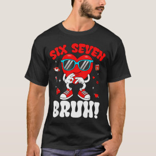 Grappige 6 7 Meme 67 Zes Zeven Bruh Valentijnshart T-shirt