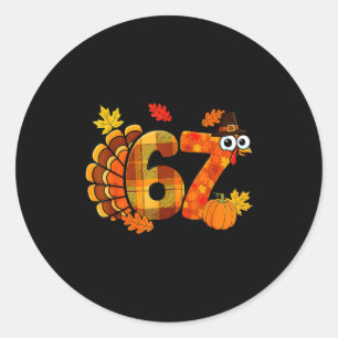 Grappige 6 7 Zes Zeven Meme Thanksgiving Kalkoen F Ronde Sticker