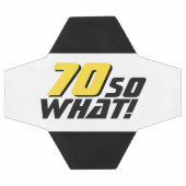 Grappige 70 dus wat Quote 70ste verjaardag Voetbal (Enkel)