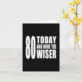 Grappige 80e verjaardag: 80 Vandaag en niemand de  Kaart (Gele Bloem)