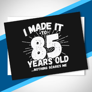 Grappige 85e verjaardagscitaten Sarcastisch 85 jaa Briefkaart
