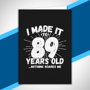 Grappige 89e verjaardagsquote Sarcasme 89 jaar oud Kaart