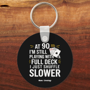 Grappige 90e verjaardag cadeau Kaarten Full Deck v Sleutelhanger