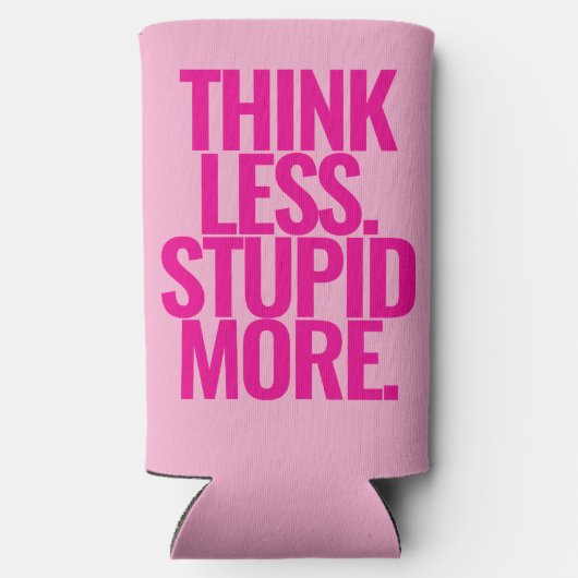 Grappige aangepaste tekst denk minder dom meer roz (Achterkant)