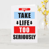 Grappige aanmoediging neemt het leven niet te seri kaart (Gele Bloem)