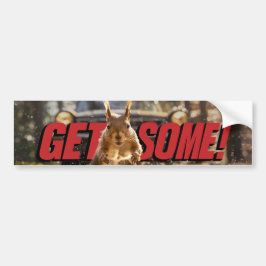Grappige actie eekhoorn Bumpersticker "Get Some"