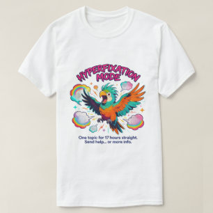 Grappige ADHD Neurodivergente Hyperfixatie Papegaa T-shirt
