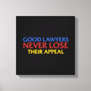 Grappige advocaat Goede advocaten verliezen nooit  Canvas Afdruk