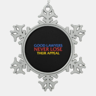 Grappige advocaat Goede advocaten verliezen nooit  Tin Sneeuwvlok Ornament