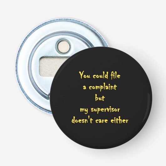 Grappige Afdeling Klachten Apathie  Button Flesopener (Voorkant)