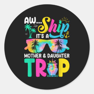 Grappige Ah Schip Het Is Een Moeder Dochter Reis M Ronde Sticker