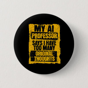 Grappige Ai Professor Te Veel Originele Gedachten Ronde Button 5,7 Cm