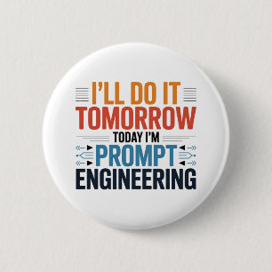 Grappige AI Prompt Engineering Geek Quote Ronde Button 5,7 Cm
