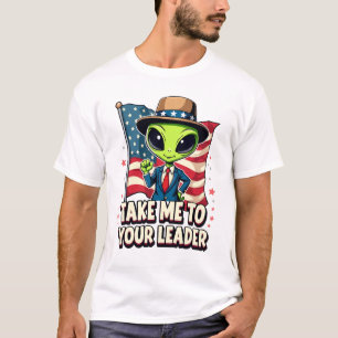Grappige Alien Breng Me Naar Je Leider USA Patriot T-shirt