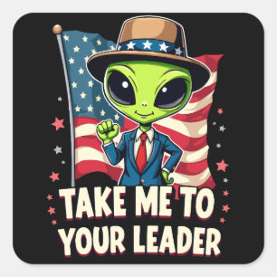 Grappige Alien Breng me naar je leider USA Patriot Vierkante Sticker