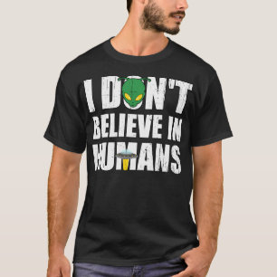 Grappige alien met UFO, ik geloof niet in mensen T-shirt