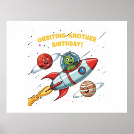 Grappige Alien "Orbiting Another Birthday" Space K Poster